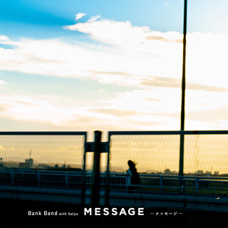 No.1- MESSAGE -メッセージ- - Bank Band with Salyu_w320.jpg