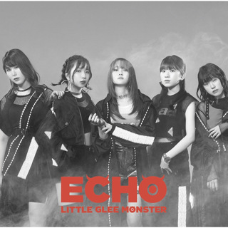 No.6- ECHO - Little Glee Monster_w320.jpg